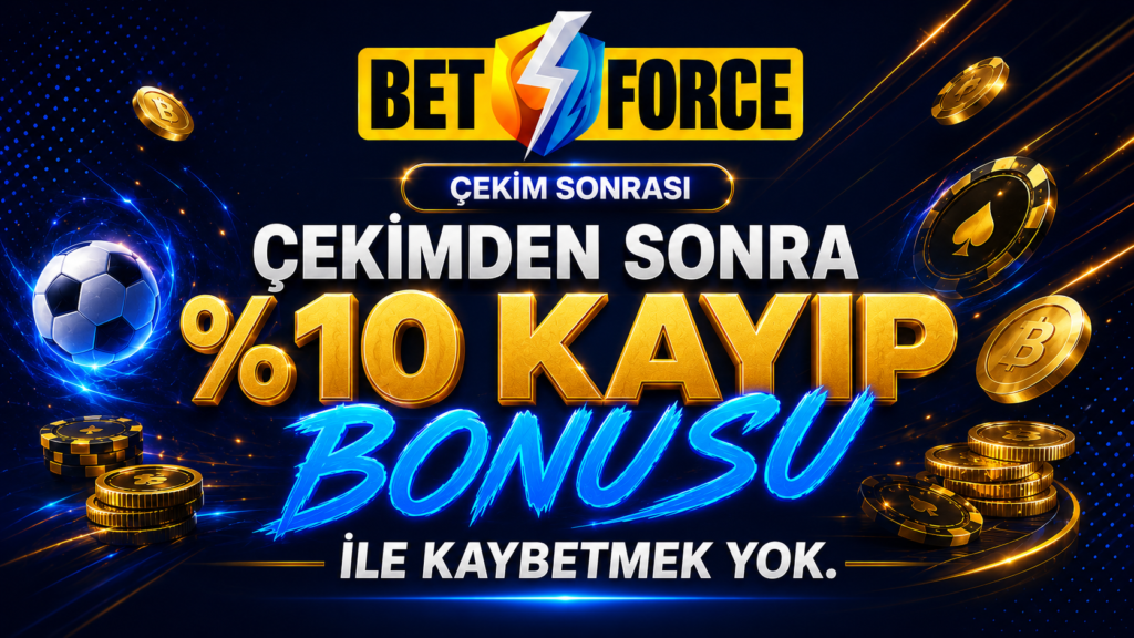 Betforce çekimden sonra %10 kayıp bonusu – ile kaybetmek yok