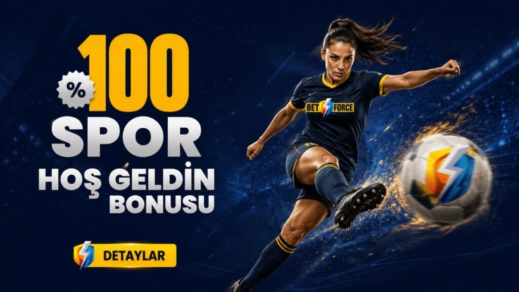 Betforce %100 spor hoş geldin bonusu – ilk yatırımında çift bakiye